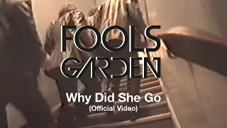 Fools Garden - Why Did She Go (Official Video)