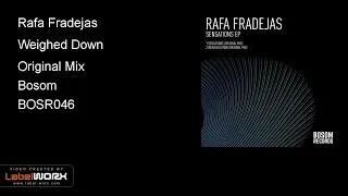 Rafa Fradejas - Weighed Down (Original Mix)
