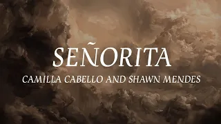 Señorita - Camilla Cabello and Shawn Mendes (Lyrics)