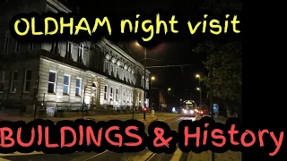 OLDHAM TOWN CENTRE Friday night visit some more history and buildings during tier 3 lockdown