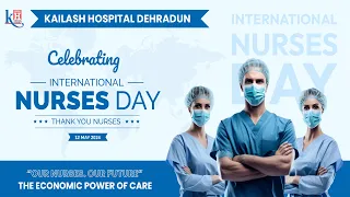 #InternationalNursesDay: A Tribute to the Silent warriors of Healthcare, Our Nurses