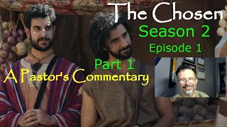 The Chosen - Season 2 - Episode 1 - A Pastor's Commentary - Part 1