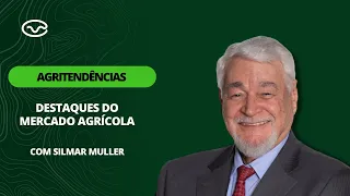 Agritendências: Mercado Agrícola com Silmar César Müller