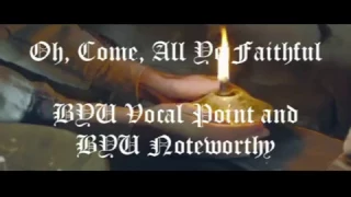 Oh, Come, All Ye Faithful - BYU Vocal Point and BYU Noteworthy Nederlands ondertiteld