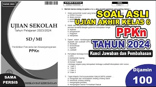 (Part 1) Soal Ujian Sekolah (US) PPKn Kelas 6 SD Tahun 2024 dan kunci jawaban - soal ujian kelulusan