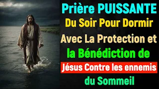 PRIÈRE du SOIR pour DORMIR - Jeudi 05 Avril: Bénédiction et Protection Contre Les Ennemis du sommeil