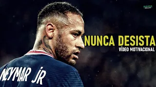 NEYMAR JR - NUNCA DESISTA, VOCÊ PODE FAZER! VÍDEO MOTIVACIONAL 4K