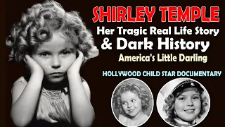 Shirley Temple: Her Tragic Real Life Story and Dark History (Documentary)