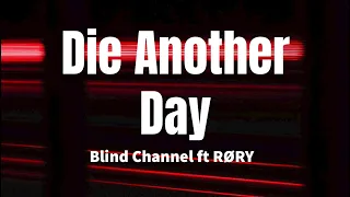 Die Another Day - Blind Channel ft RØRY (Lyrics)