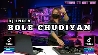 DJ INDIA BOLE CHUDIYAN JEDAG JEDUG REMIX FULL BASS