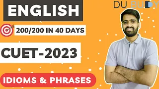 🎓📚CUET 2023 English:Idioms & Phrases part-1| Free CUET classes by DUBUDDY.