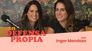 Entrevista a Inger Mendoza | En Defensa Propia episodio 5 | Erika de la Vega