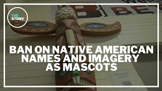 How did we get here: The ban on Native American names and imagery as mascots