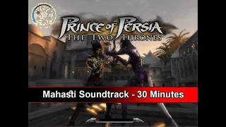 Prince Of Persia TTT  - Mahasti Battle Soundtrack -  Extended -  30 Minutes
