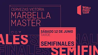 Semifinales Tarde - Cervezas Victoria Marbella Master 2021 - World Padel Tour