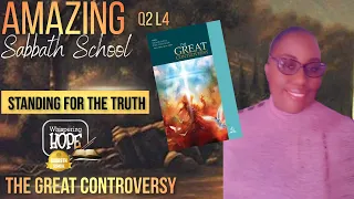 Standing for the Truth | Amazing Sabbath School Lesson 4| Quarter 2 2024