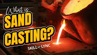 What is Sand Casting? | Skill-Lync