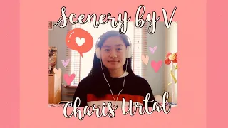 Scenery (풍경) by V || Cover by Charis Urtal♥️