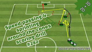 Speed passing & sprinting around the cones scoring drill - Soccer Exercises # 282