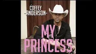 Father Daughter Song - My Princess - Coffey Anderson