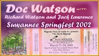 Doc Watson, Richard Watson & Jack Lawrence Suwannee Springfest 2002 (Audio soundboard)