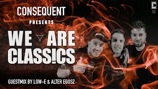 We Are Classics | Episode 03 | Mixed by Low-E & Alter Egosz | Hardstyle Classics