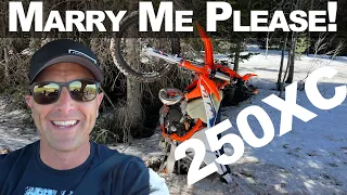 I would Marry this dirt bike | dead serious |  KTM 250XC