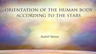 Orientation of the Human Body According to the Stars by Rudolf Steiner