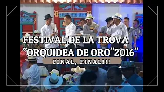 🌺🌺FINAL FINAL!! | Festival de la Trova Orquídea de Oro 2016
