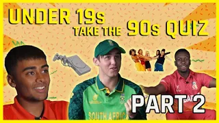 ICC U19 CWC: Players take on the 90s quiz, part 2