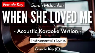 When She Loved Me [Karaoke Acoustic] - Sarah Mclachlan [Female Key | HQ Audio]