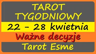 Tarot Tygodniowy🌹22 - 28.04.2024💚Decyzje💛 - tarot, czytanie tarota, horoskop @TarotEsme