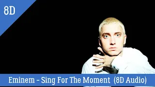 Eminem  - Sing For The Moment (8D Audio)