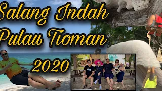 Salang Indah | Pulau Tioman (Tioman Island) 2020.  || trip ke pulau tioman