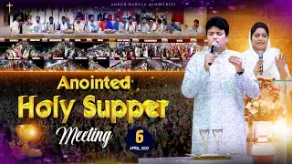 HOLY SUPPER THURSDAY MEETING (06-04-2023) || ANKUR NARULA MINISTRIES