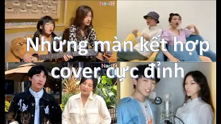 [抖音] Những màn kết hợp cover Cực Đỉnh của các Hot Cover Douyin