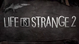 LIFE IS STRANGE 2 Teaser Trailer