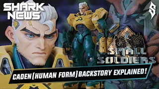 Small Soldiers: War for the Nekron - Caden (Human Form) Backstory Explained! - SHARKNEWS