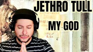 FIRST TIME HEARING Jethro Tull- "My God" (Reaction)