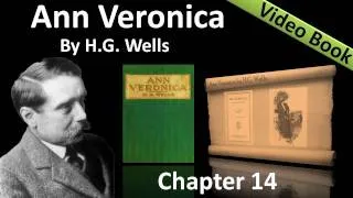 Chapter 14 - Ann Veronica by H. G. Wells - The Collapse of the Penitent
