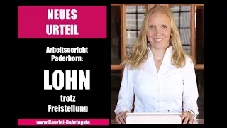 NEU: Urteil Arbeitsgericht Paderborn 28.10.2022 , 3 Ca 529/22 - Lohn trotz Freistellung