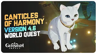 Canticles Of Harmony (Full World Quest) Version 4.6 World Quest | Genshin Impact