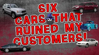 Crazy CAR WIZARD Stories: Six cars that truly Ruined My Customer's lives!