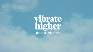 Vibrate Higher ft. Lalah Delia (Lyric Video)