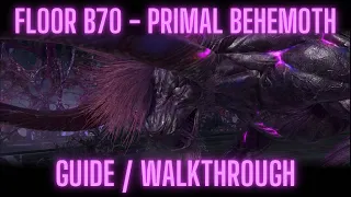 Floor B70 Primal Behemoth GUIDE | No OB6 Wind Weapon | 194,194 CP | OB0 Assault Gun | Tower of Cetra