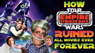 How THE EMPIRE STRIKES BACK Ruined All Movies Ever, Forever