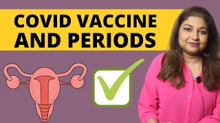 Is it safe to get COVID vaccine on your period? | Obs & Gyn, Dr. Sudeshna Ray