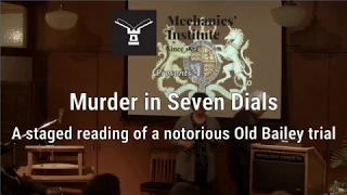 Murder in Seven Dials: A staged reading of a notorious Old Bailey trial