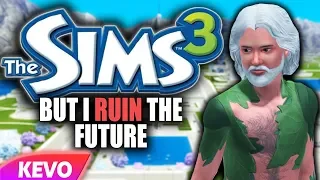 Sims 3 but I ruin the future