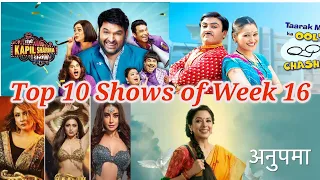 ALL TV Shows BARC TRP Week 16 - Sony TV, STAR Bharat ,STAR Plus, SAB TV, Colors TV, Zee TV, And TV
